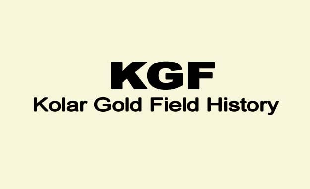 KGF-Kolar Gold Field History