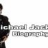 माइकल जैक्सन जीवनी | Michael Jackson Biography