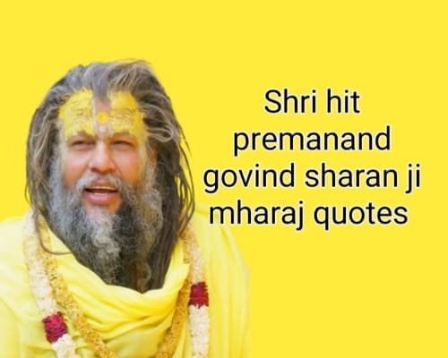 Shri Hit Premanand Govind Sharan Ji Maharaj quotes