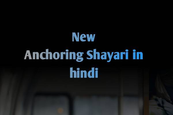 New Anchoring Shayari in Hindi